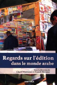 Regards sur l'édition dans le monde arabe