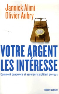 Votre argent les intéresse
