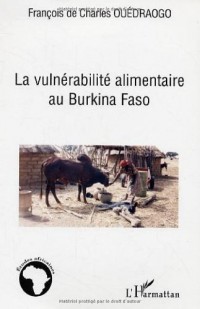 La vulnérabilité alimentaire au Burkina-Fasso