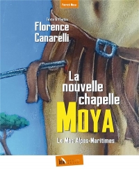 La nouvelle chapelle Moya : Le Mas Alpes-Maritimes