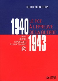 Le PCF à l'épreuve de la guerre, 1940-1943 : De la guerre impérialiste à la lutte armée