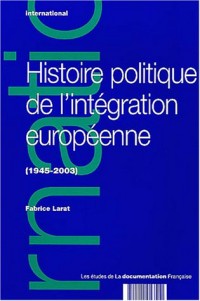 Histoire politique de l'intégration européenne, 1945-2003