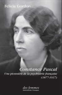 Constance Pascal (1877-1937): Une pionnière de la psychiatrie française