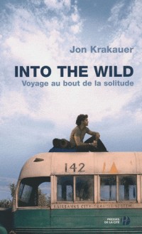 Into the wild : voyage au bout de la solitude