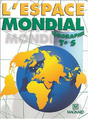 L'espace mondial : Géographie - Te S