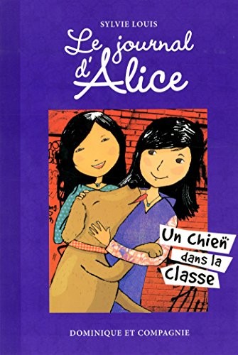 Le journal d'Alice Tome 10 Un chien dans la classe