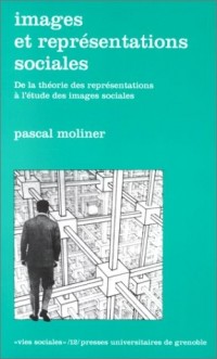 Images et représentations sociales : De la théorie des représentations à l'étude des images sociales