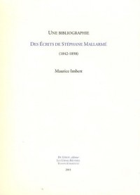 Une bibliographie des écrits de Stéphane Mallarmé (1842-1898)
