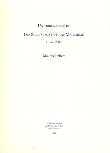 Une bibliographie des écrits de Stéphane Mallarmé (1842-1898)