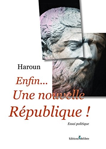 Enfin. Une nouvelle République !