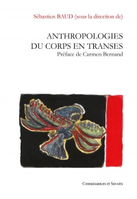 Anthropologies du corps en transes