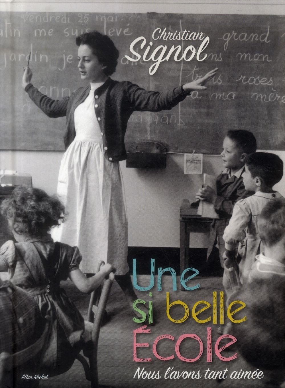 Une si belle école: Nous l'avons tant aimée