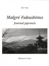 Malgré Fukushima : Journal japonais