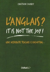 L'ANGLAIS ? IT'S NOT THE JOY