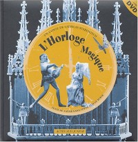 L'Horloge magique (DVD inclus)
