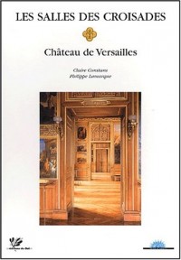 Les salles des croisades. Château de Versailles