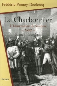 Le Charbonnier : L'Insurrection d Saumur 1822