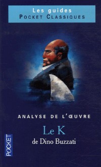 Le K de Dino Buzzati : Analyse de l'oeuvre