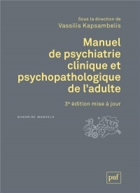 Manuel de psychiatrie clinique et psychopathologique de l'adulte