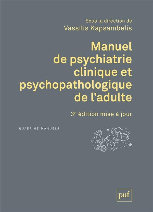 Manuel de psychiatrie clinique et psychopathologique de l'adulte