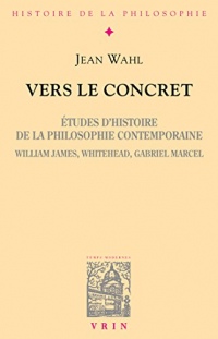 Vers le concret (Bibliothèque d’Histoire de la Philosophie)