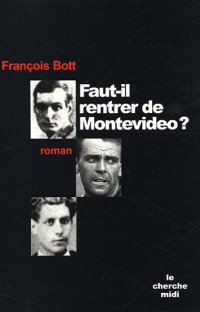 Faut-il rentrer de Montevideo ?