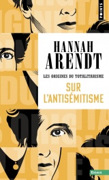 Les Origines du totalitarisme - Tome 1: Sur l'antisémitisme [Poche]