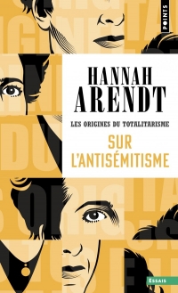 Les Origines du totalitarisme - Tome 1: Sur l'antisémitisme