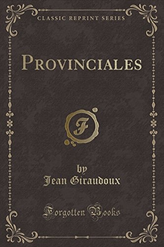 Provinciales (Classic Reprint) [9780243527847]