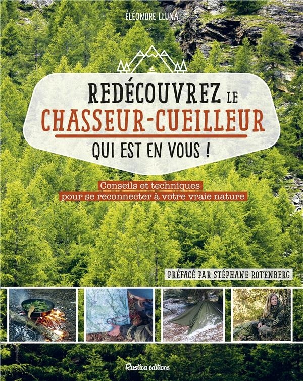 Redécouvrez le chasseur-cueilleur qui est en vous !