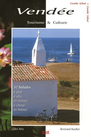Vendée : Tourisme & Culture