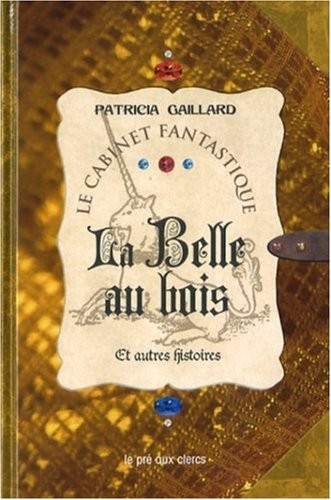 La Belle au bois et autres histoires