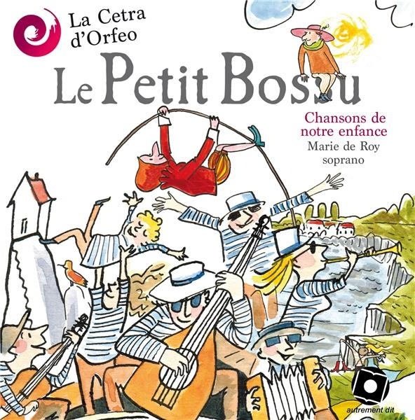 Le Petit bossu, chansons de notre enfance