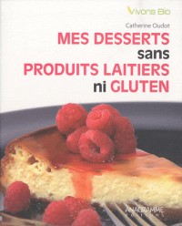 Desserts Sans Produits Laitiers Ni Gluten (Mes)
