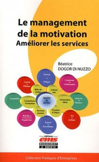 Le management de la motivation: Améliorer les services.