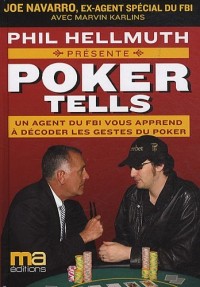 Poker tells - Un agent du FBI vous apprend à décoder les gestes du Poker