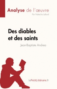 Des diables et des saints de Jean-Baptiste Andrea (Analyse de l'œuvre): Résumé complet et analyse détaillée de l'oeuvre