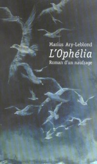 L'Ophélia : Roman d'un naufrage