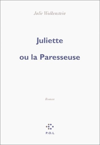 Juliette, ou, La paresseuse