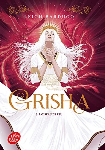 Grisha - Tome 3: L'oiseau de feu