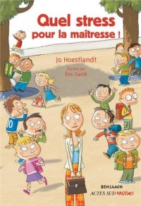 Quel stress pour la maîtresse !