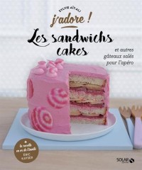 Les sandwiches cakes - J'adore