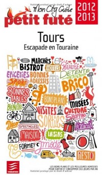 Petit Futé Tours : Escapade en Touraine