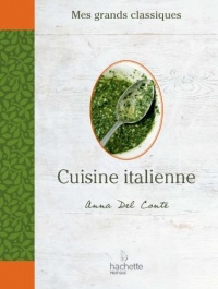 Mes grands classiques - Cuisine Italienne