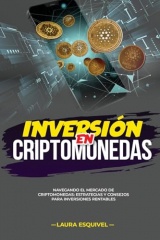 Inversión en Criptomonedas: Inversión en Criptomonedas NAVEGANDO EL MERCADO DE CRIPTOMONEDAS: ESTRATEGIAS Y CONSEJOS PARA INVERSIONES RENTABLES