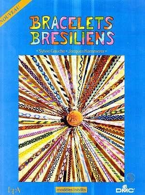 Bracelets Brésiliens : modèles inédits
