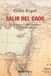 Salir del caos: Las crisis en el Mediterráneo y en Oriente Medio (Alianza Ensayo) (Spanish Edition)