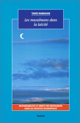 Les Musulmans dans la laïcité : Responsabilités et droits des Musulmans dans les sociétés occidentales, 2e édition
