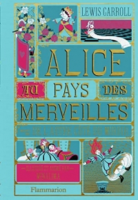 Alice au Pays des Merveilles suivi de L'autre côté du miroir: Illustré et animé par MinaLima