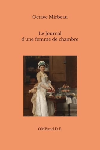 Le Journal d'une femme de chambre: (Édition intégrale) [9798343316445]